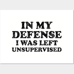 I Was Left Unsupervised - Distressed Black Text Posters and Art